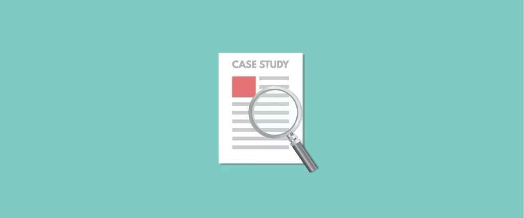 Case study là gì? Cách trình bày một case study hoàn hảo